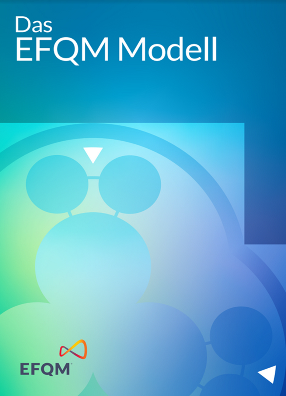 Efqm Modell 2020 Leistungsfähigkeit Steigern Zukunft Gestalten Deutsche Gesellschaft Für